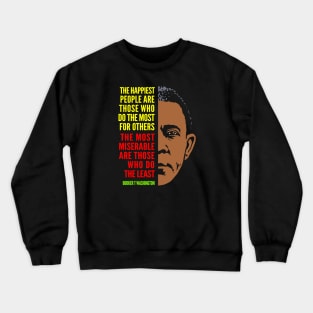 Booker T. Washington Inspirational Quote: Happiest People (color) Crewneck Sweatshirt